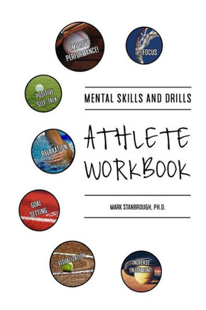 Mental Skills And Drills Athlete Workbook