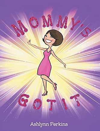 Mommy'S Got It - 9781736899007