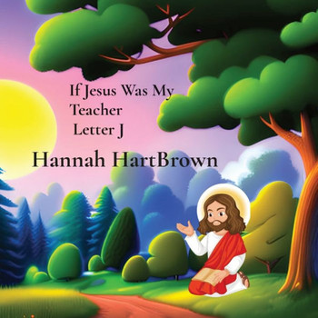 If Jesus Was My Teacher Letter J: If Jesus Was My Teacher Letter J - 9781088201459