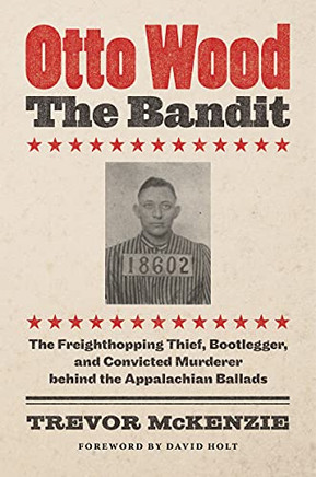 Otto Wood, Theandit: The Freighthopping Thief, Bootleggerand Convicted Murderer Behind Thaalacanaads apeack)