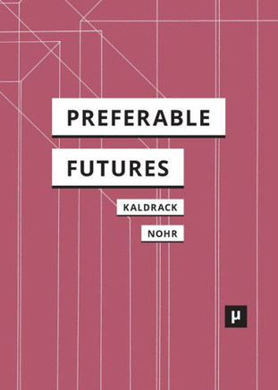 Preferable Futures (Digital Cultures) - 9783957960337
