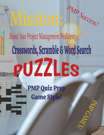 Mission: Boost Your Project Management Proficiency Crosswords, Scramble & Word Search Puzzles Pmp Quiz Prep Game Style - 9781088200445