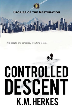 Controlled Descent (Stories Of the Restoration)