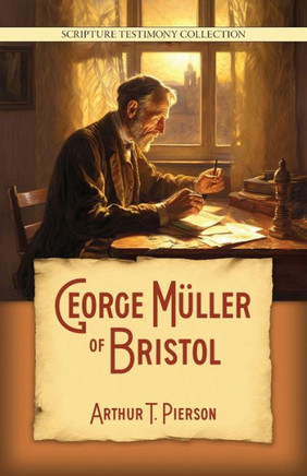 George M?ler of Bristol (Scripture Testimony Collection)