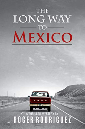 The Long Way to Mexico