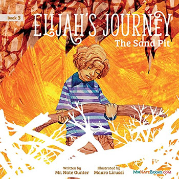 Elijah'S Journey Storybook 3, The Sand Pit (Paperback)