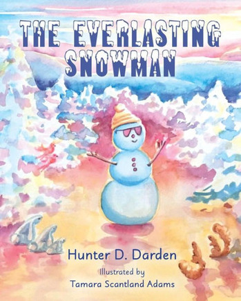 The Everlasting Snowman - 9781945619892