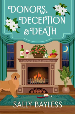 Donors, Deception & Death (Dogwood Springs Cozy Mystery)