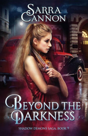 Beyond The Darkness (The Shadow Demons Saga)