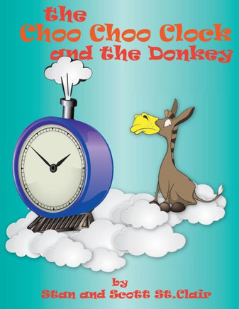 The Choo-Choo Clock And The Donkey