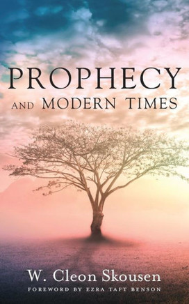 Prophecy And Modern Times: Finding Hope And Encouragement In The Last Days - 9781630729189
