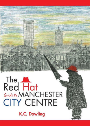 The Red Hat Guide To Manchester City Centre The Red Hat Guide To Manchester City Centre