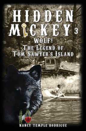 HIDDEN MICKEY 3: Wolf! The Legend of Tom Sawyer's Island (3)