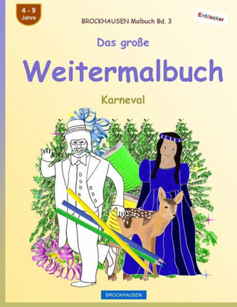 Brockhausen Malbuch Bd. 3 - Das Große Weitermalbuch: Karneval (German Edition)