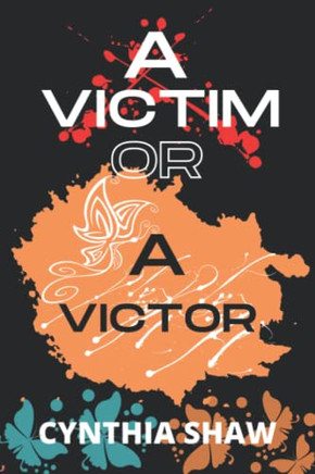 A Victim Or A Victor