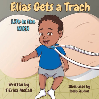 Elias Gets A Trach - 9781952833373