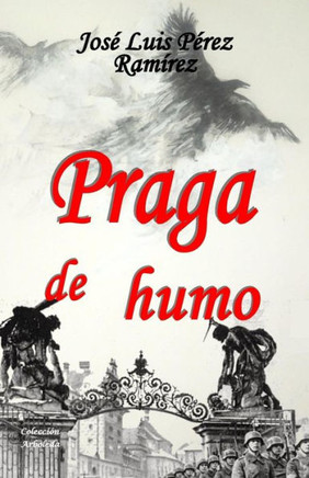 Praga De Humo (Spanish Edition)