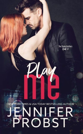 Play Me (The Steele Brothers Series)