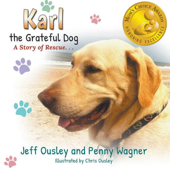 Karl The Grateful Dog: A Story Of Rescue
