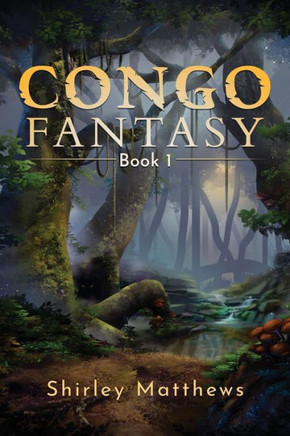 Congo Fantasy: Book 1