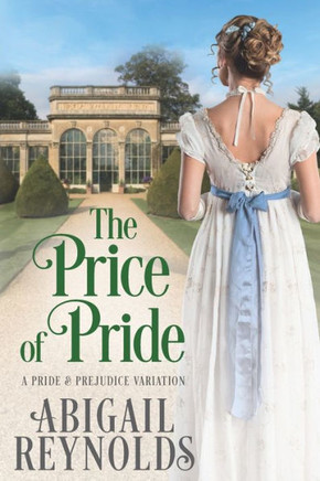 The Price of Pride : A Pride & Prejudice Variation