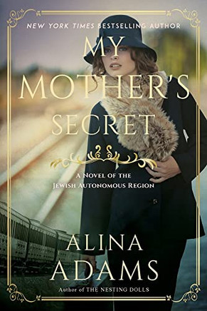 My Mother's Secret: A Novel Of The Jewish Autonomous Region