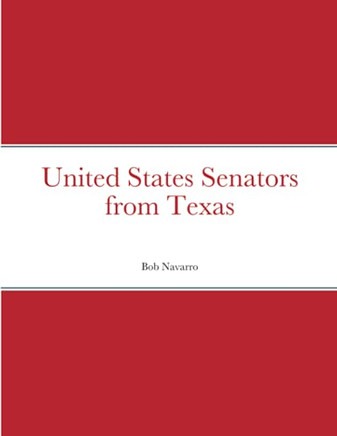 United States Senators From Texas