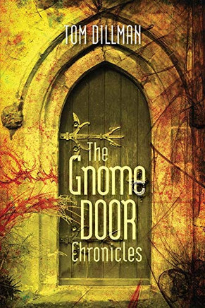 The Gnome Door Chronicles