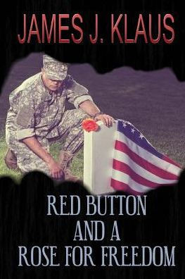 Red Button And A Rose For Freedom