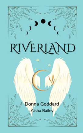 Riverland: For Children And Their Young-At-Heart Old Folk - 9780645822656