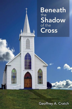 Beneath The Shadow Of The Cross