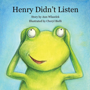Henry Didn'T Listen - 9781952352201