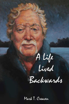 A Life Lived Backwards: Poems By An Emergency Medical Technician
