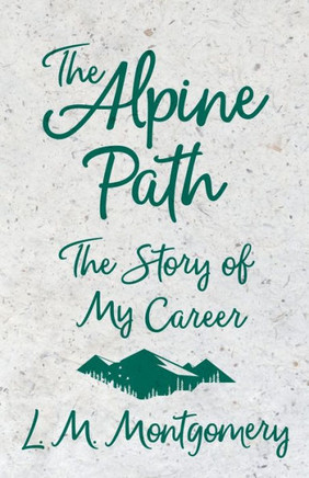 The Alpine Path - The Story Of My Career
