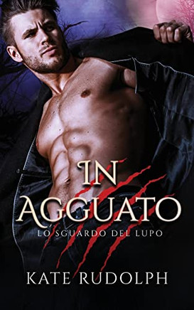 In Agguato: Paranormal Romance (Lo Sguardo Del Lupo) (Italian Edition)