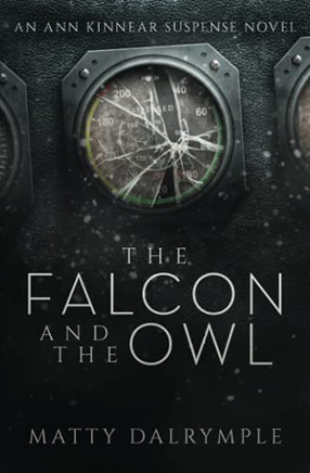 The Falcon And The Owl: An Ann Kinnear Suspense Novel (The Ann Kinnear Suspense Novels)