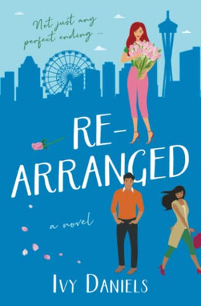 Rearranged: (A Novel: Singles In Seattle, Book 2)