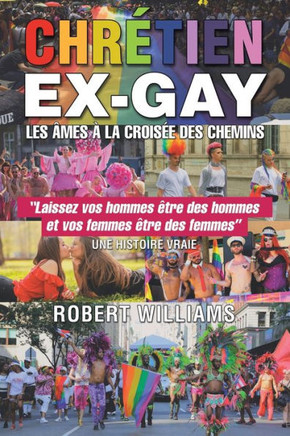 Chretien Ex-Gay (French Edition) - 9781961017900