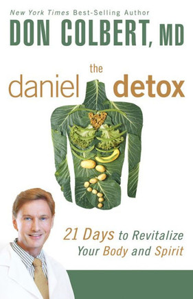 The Daniel Detox: 21 Days To Revitalize Your Body And Spirit