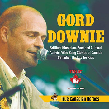 Gord Downie - Brilant Musian, Poeand Cultaactivist Whoa'stor's ofana |anaan History for Kids | Trueanaan Her's