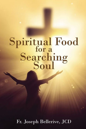 Spiritual Food For A Searching Soul - 9781961096639