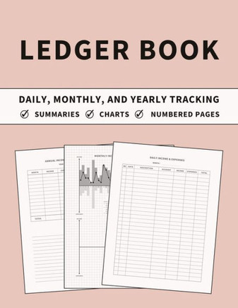Ledger Book: Accounting Ledger And Bookkeeping Log Book For Daily, Monthly, And Yearly Tracking Of Income And Expenses For Small Business Or Personal Finance (Pinksand) - 9781803932224