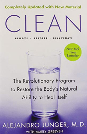 Clean -- Expanded Edition: The Revolutionary Program To Restore The Body'S Natural Ability To Heal Itself