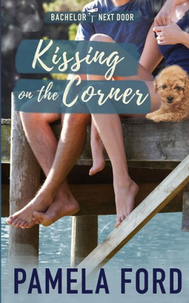 Kissing on the Corner (The Bachelor Next Door)