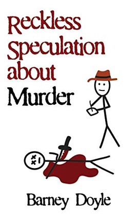 Reckless Speculation about Murder