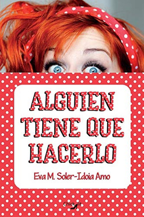 Alguien tiene que hacerlo (Spanish Edition)