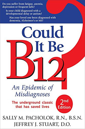 Could It Be B12?: An Epidemic Of Misdiagnoses