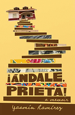 ?dale, Prieta!: A Memoir