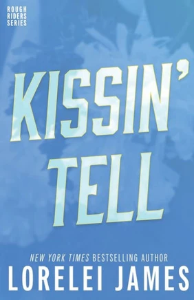 Kissin' Tell (Rough Riders Book)
