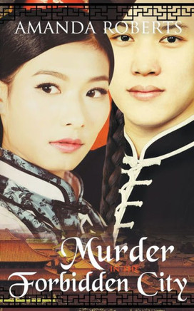Murder In The Forbidden City: A Historical Mystery (Qing Dynasty Mysteries)